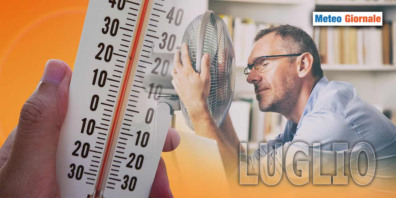 Il peggio del peggio nel meteo di LUGLIO