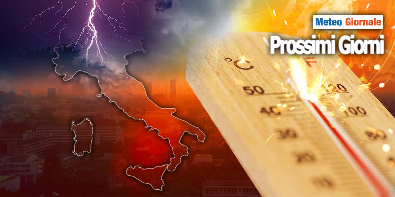 Meteo: Prossimi giorni Bollenti, ma anche temporaleschi
