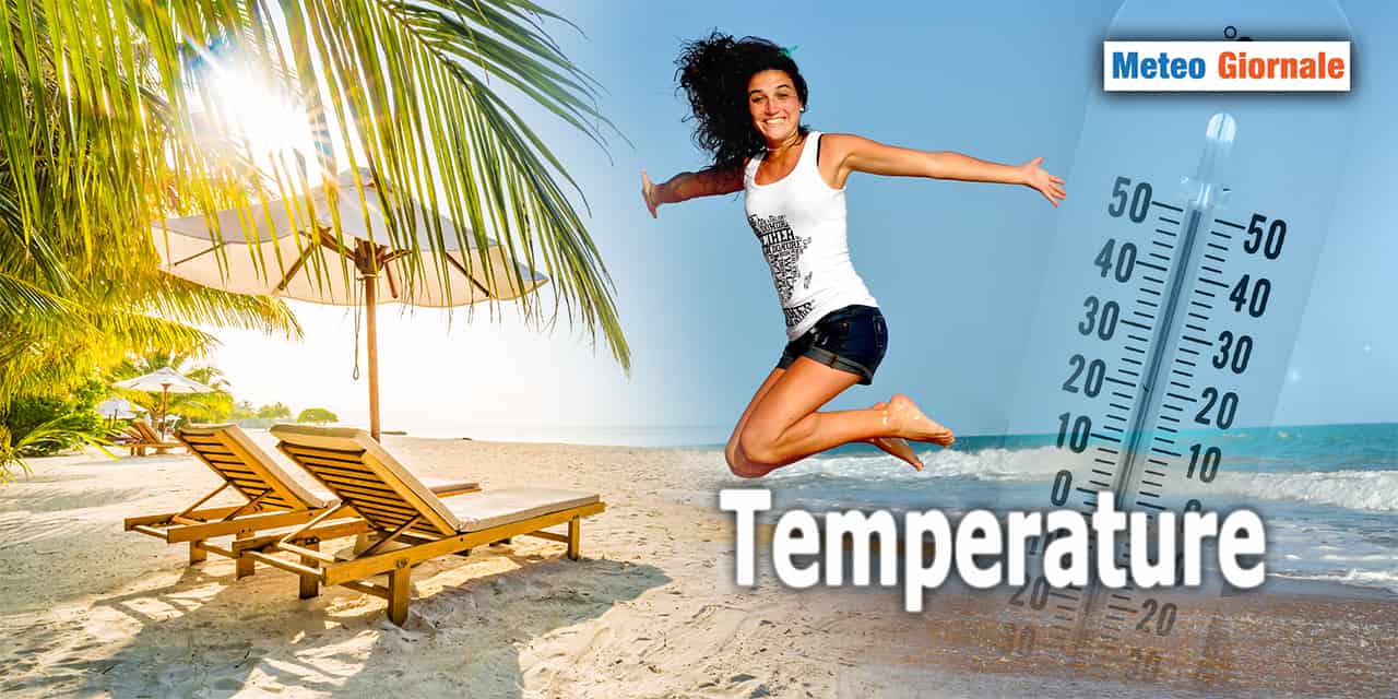 Meteo: Temperature, ora tocca alla “nostra Estate”