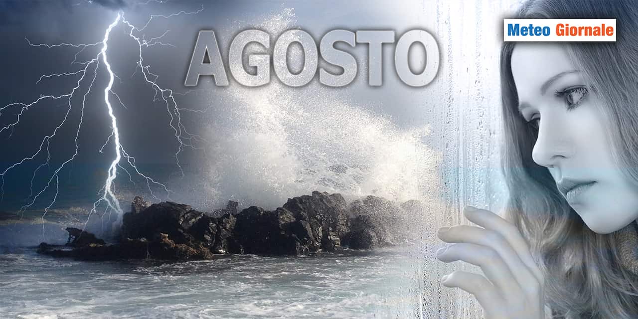 Meteo Agosto, molto peggio di Luglio 2023