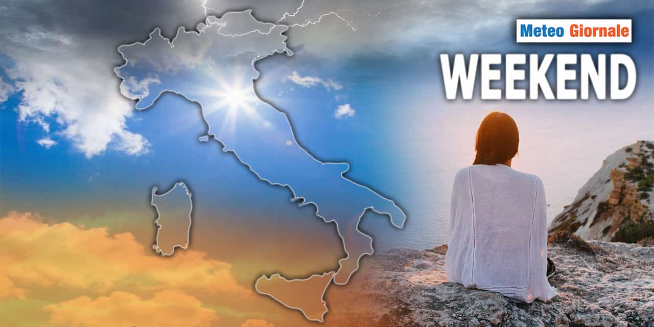 Meteo Weekend: Tutte le novità per Sabato e Domenica