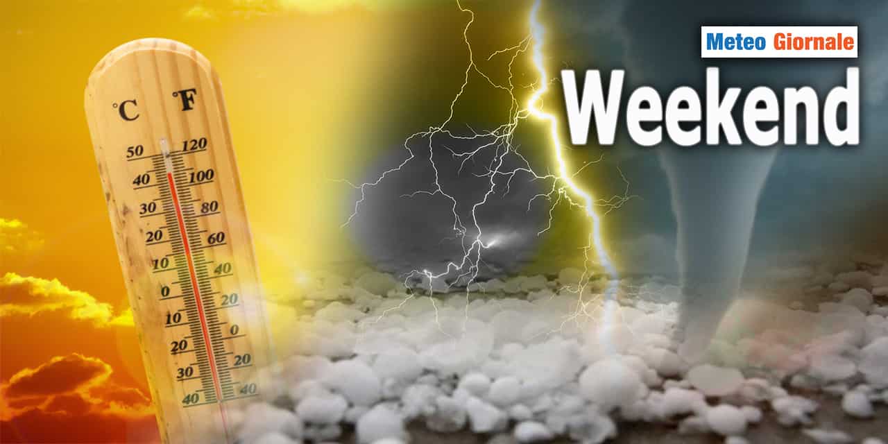 Meteo: Weekend, per metà temporalesco. Rischio fenomeni estremi