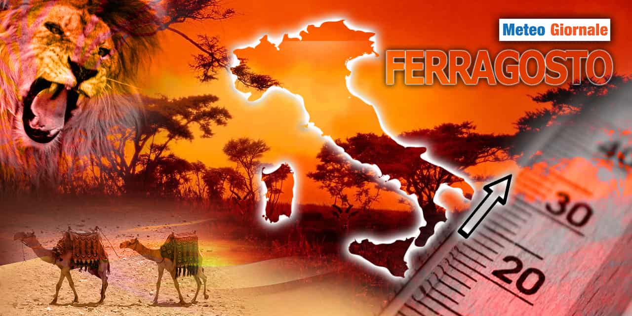 Meteo 15 giorni, FERRAGOSTO "africano"