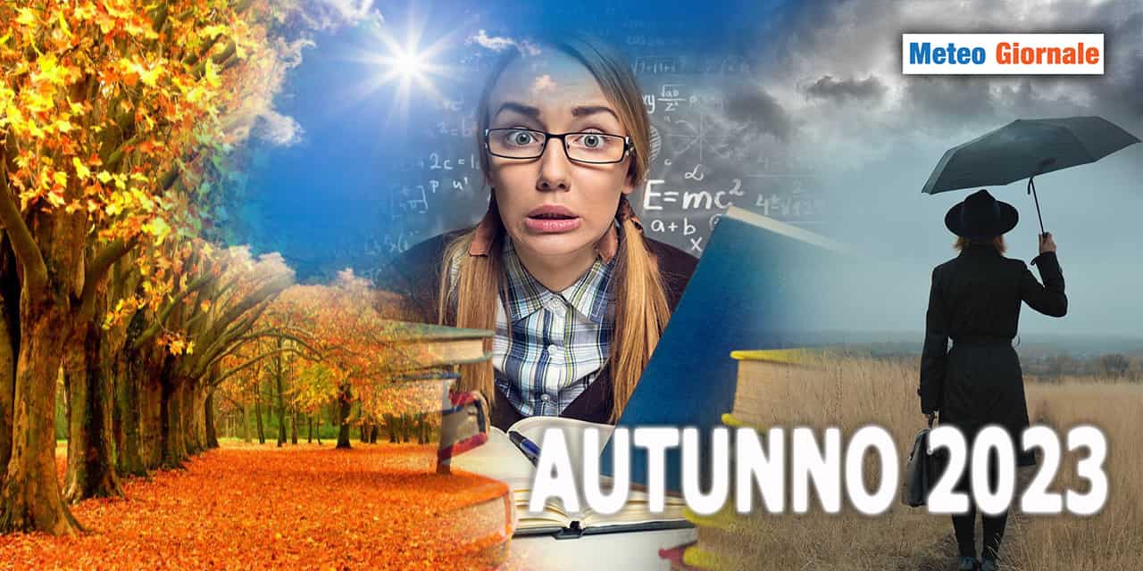 AUTUNNO 2023: condizioni meteo terribilmente complesse