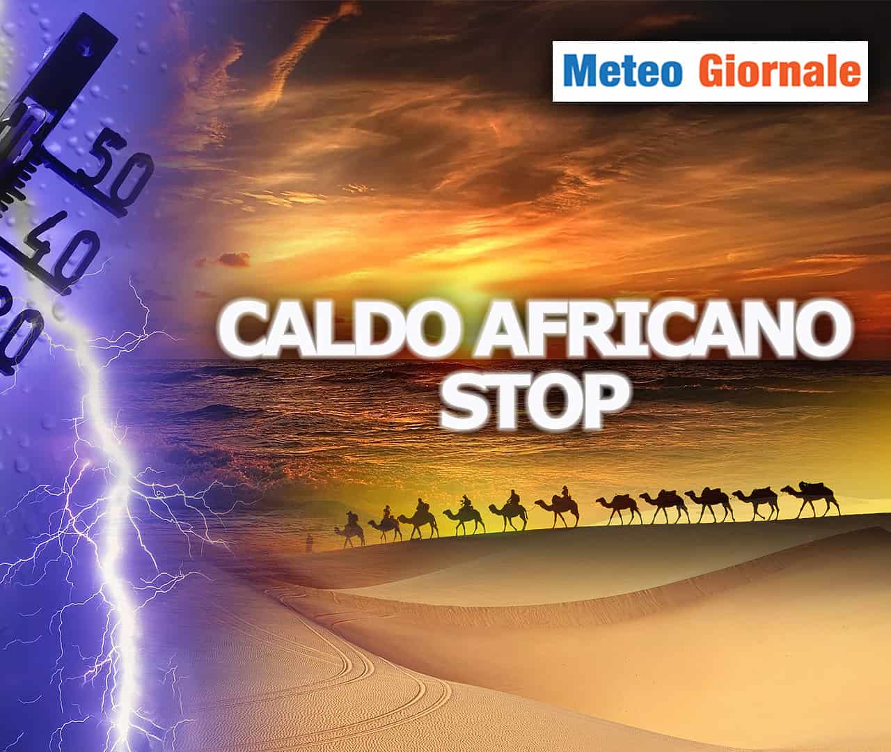 Fine, stop, basta: METEO africano ciao ciao