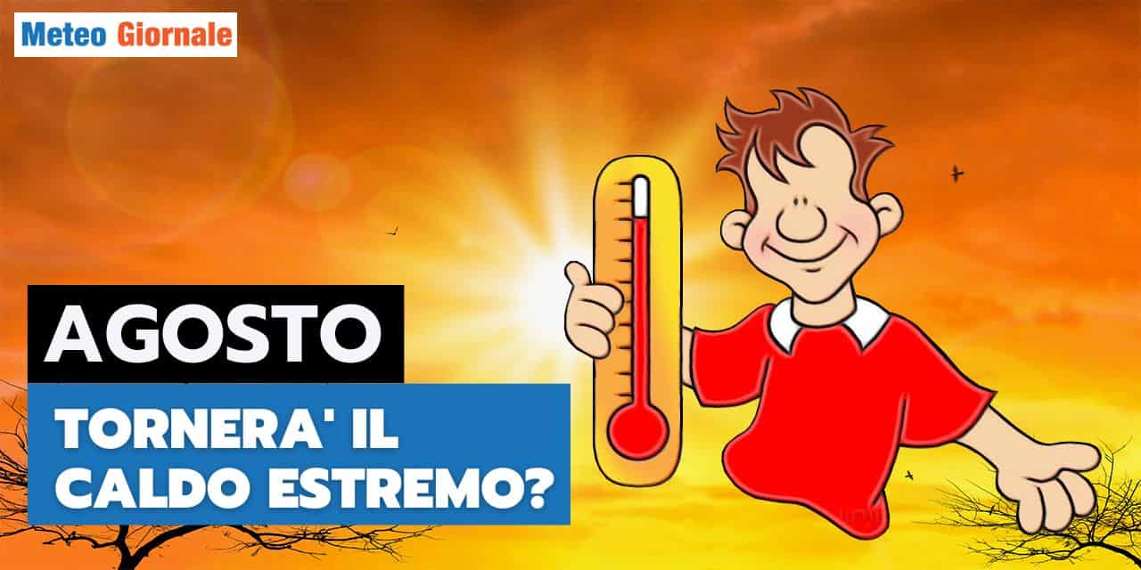 Meteo: tornerà il CALDO ESTREMO? Ecco la risposta