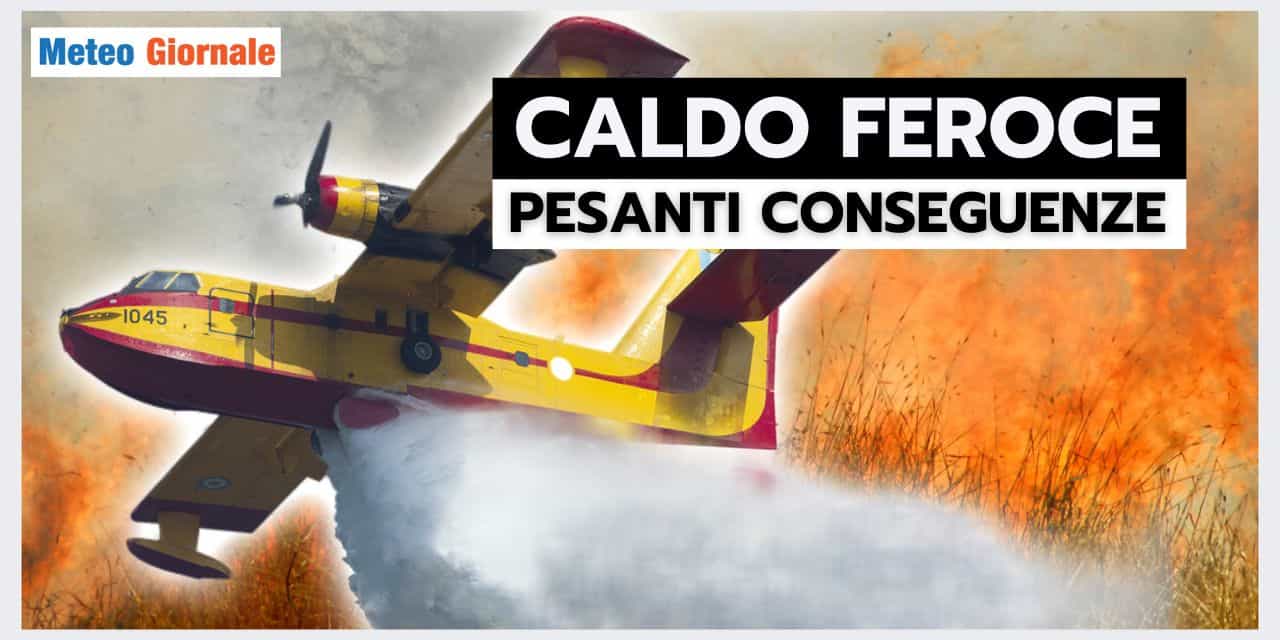 Meteo: CALDO FEROCE in arrivo, PESANTI CONSEGUENZE