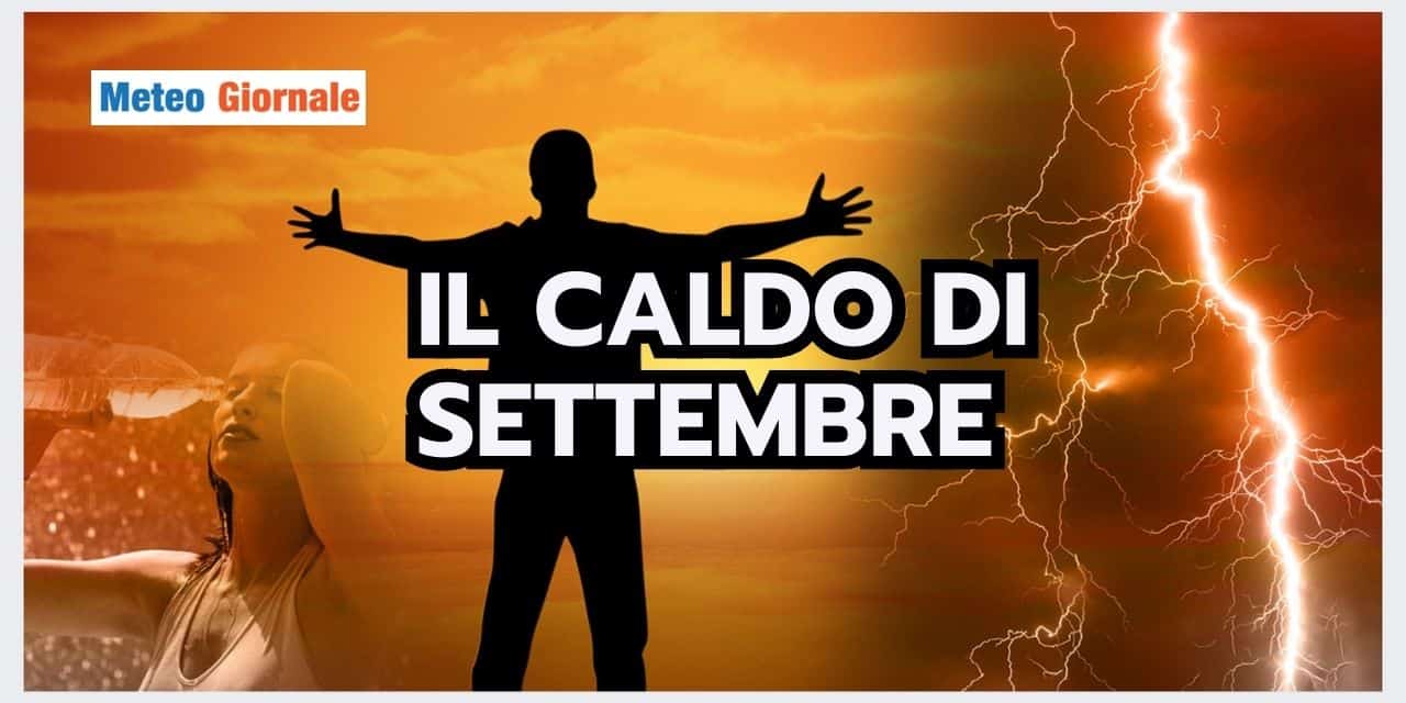 Meteo: con Settembre l’Estate è davvero finita? La risposta è sensazionale
