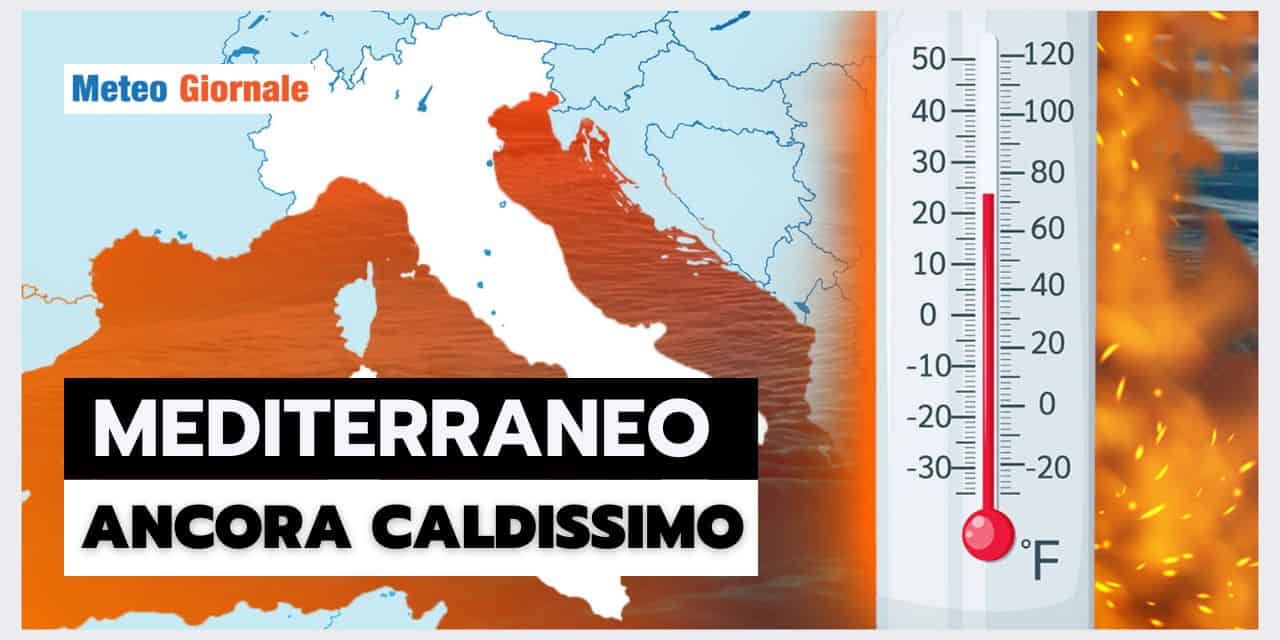 MEDITERRANEO BOLLENTE, rischiamo Meteo estremo