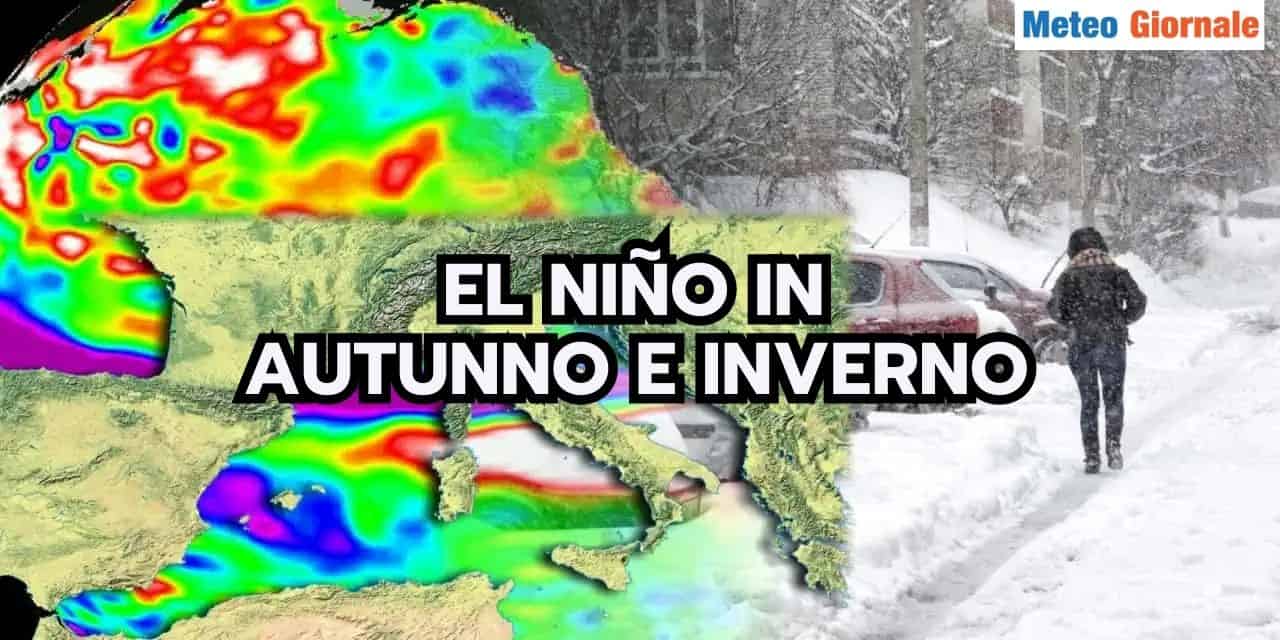 El Niño: Autunno e Inverno dal Meteo COMPROMESSO?