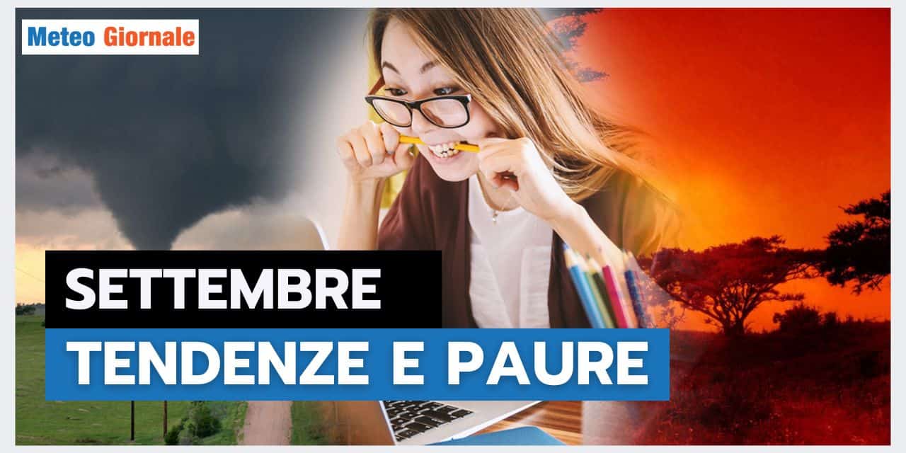 Meteo Lungo Termine: preoccupazioni per Settembre