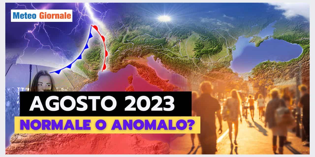 Meteo normale o forse no nella prima metà di Agosto?