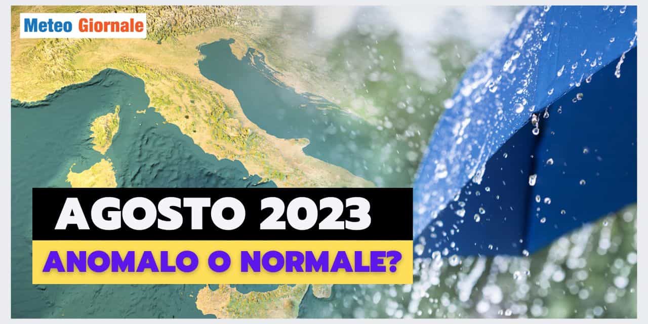 Meteo: Agosto ECCEZIONALE? Oppure normale?