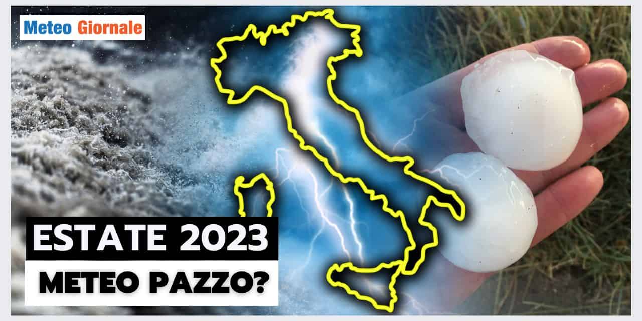 Estate 2023: PAZZIE METEO a non finire