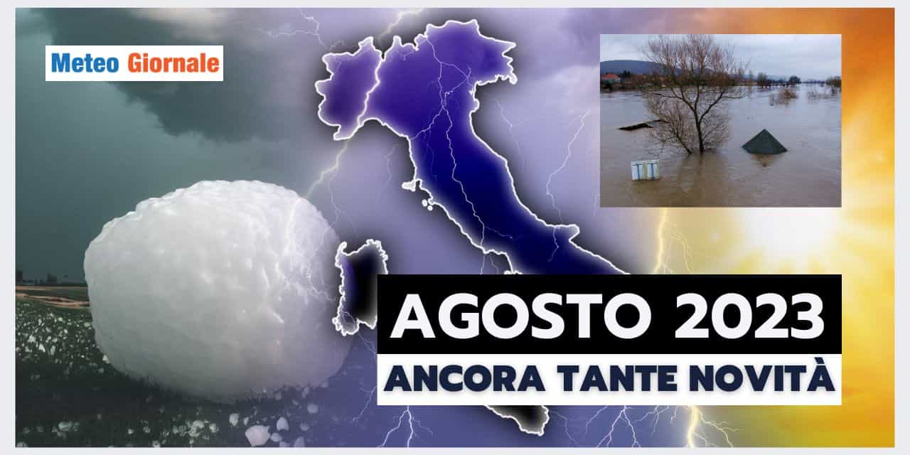 Meteo: AGOSTO ci stupirà ancora!