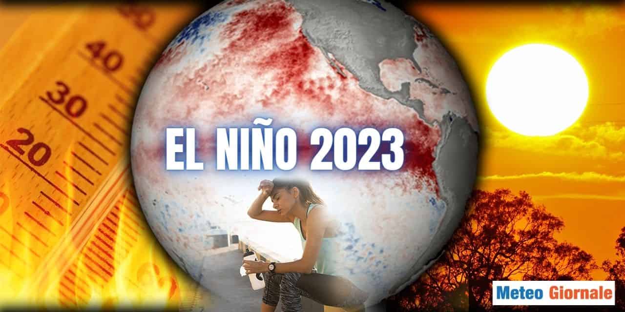 El Niño 2023: l’impatto del fenomeno “strong”