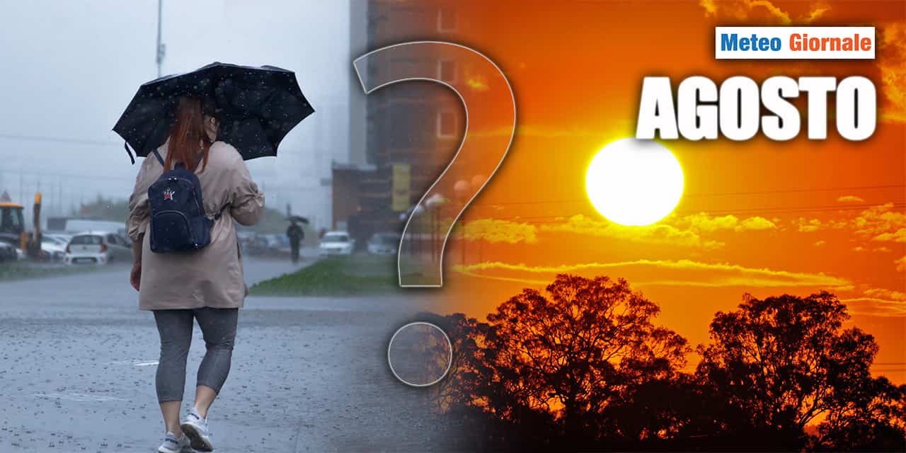 Sì, no, forse: i dubbi sul meteo di AGOSTO