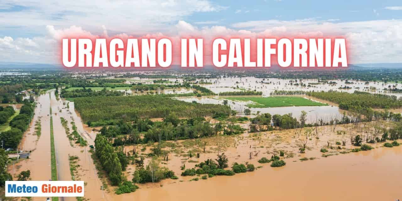 Hilary: percorso previsto, allerte meteo per alluvioni
