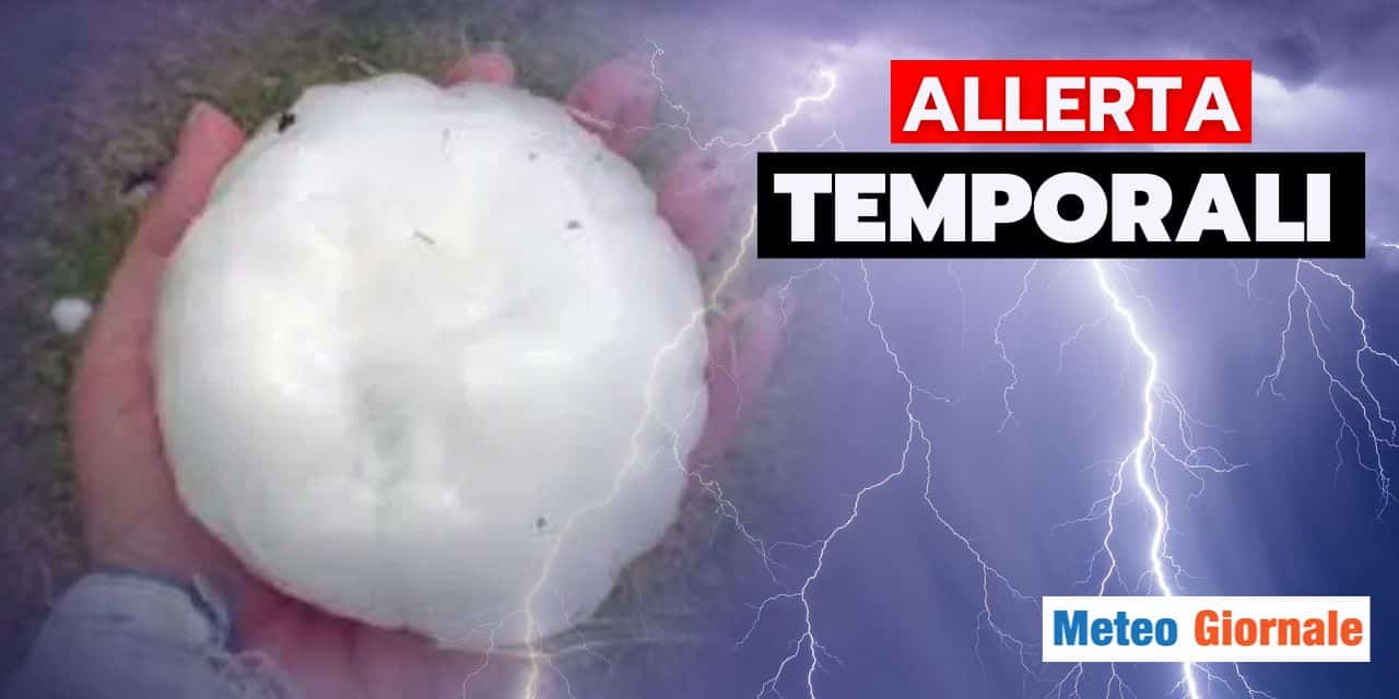 Meteo: allerta grandine grossa, nubifragi, venti di tempesta