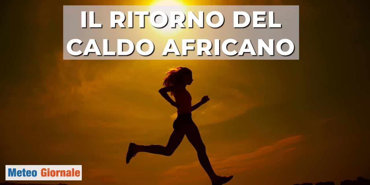 Meteo: il caldo africano fa ancora paura