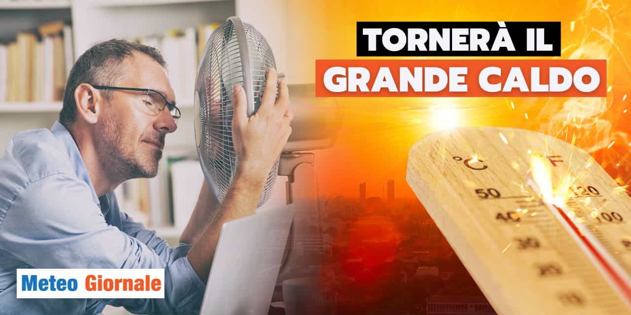 Meteo: gran fresco? Nessuna illusione, ci sarà ancora da sudare
