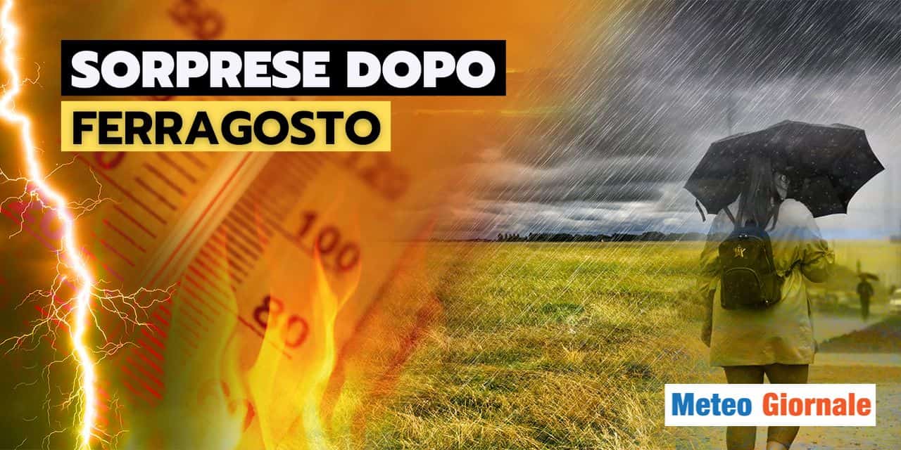 Meteo: l'Estate barcolla dopo Ferragosto?