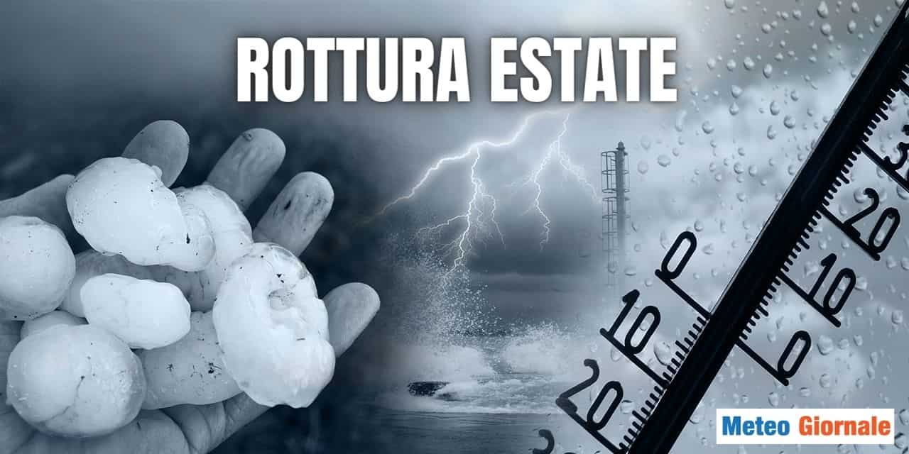 Meteo, ecco la ROTTURA DELL'ESTATE anticipata rispetto alle previsioni