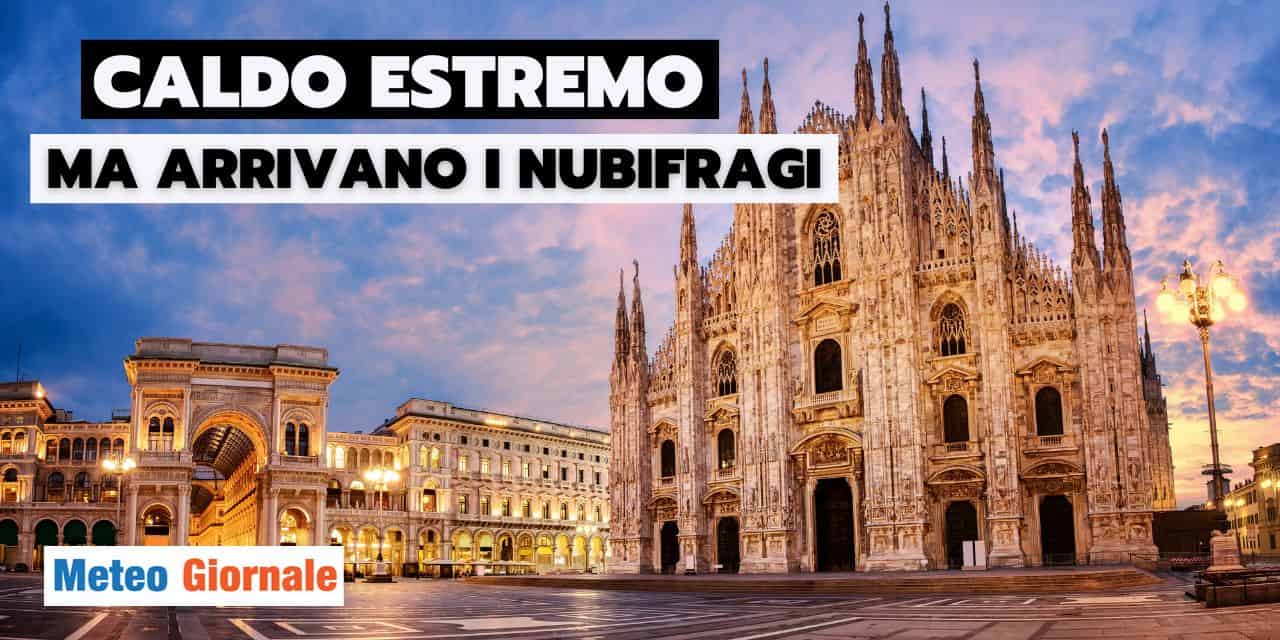 Meteo estremo in Lombardia, dal caldo anomalo ai NUBIFRAGI