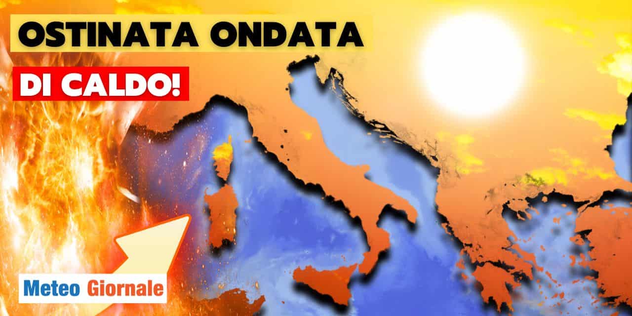 Meteo: lunga e ostinata ondata di CALDO africano