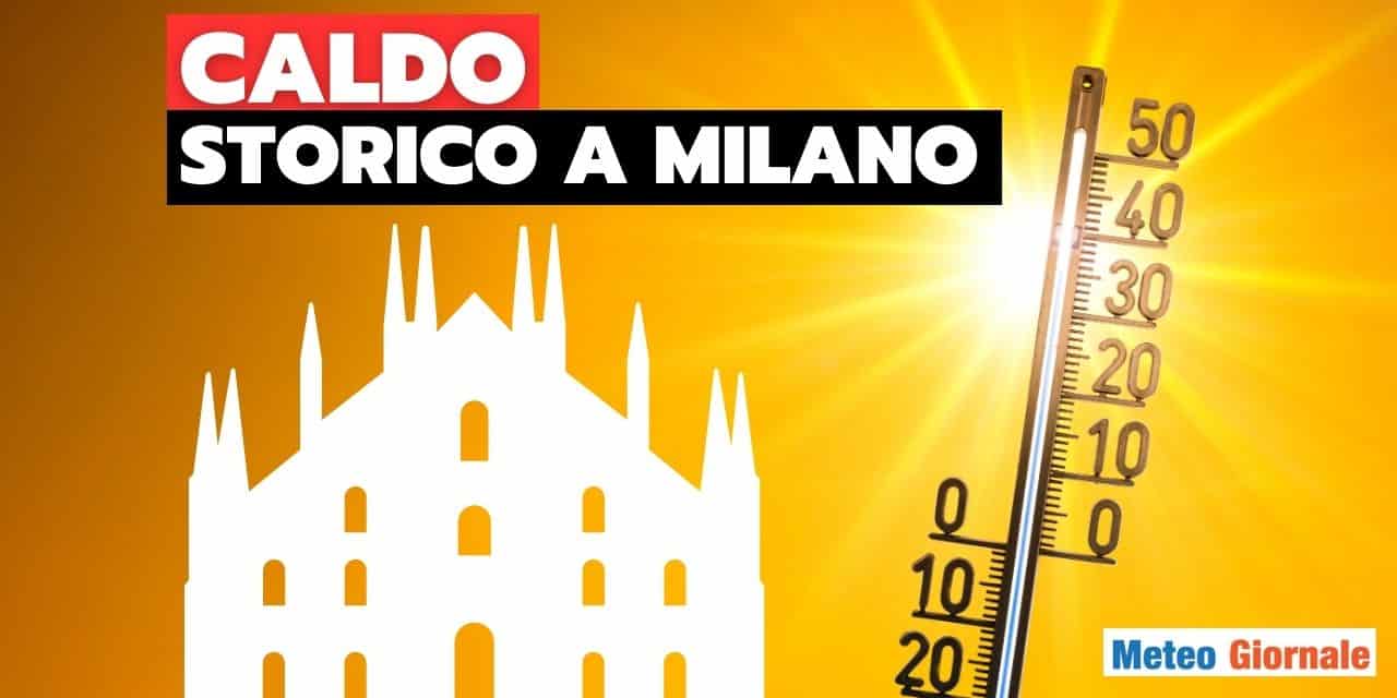 Meteo Lombardia: è stata la giornata più calda a Milano degli ultimi 300 anni