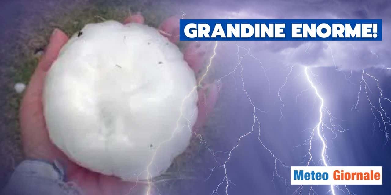 Meteo: temporali estremi con grandine di grosse dimensioni, ecco il rischio