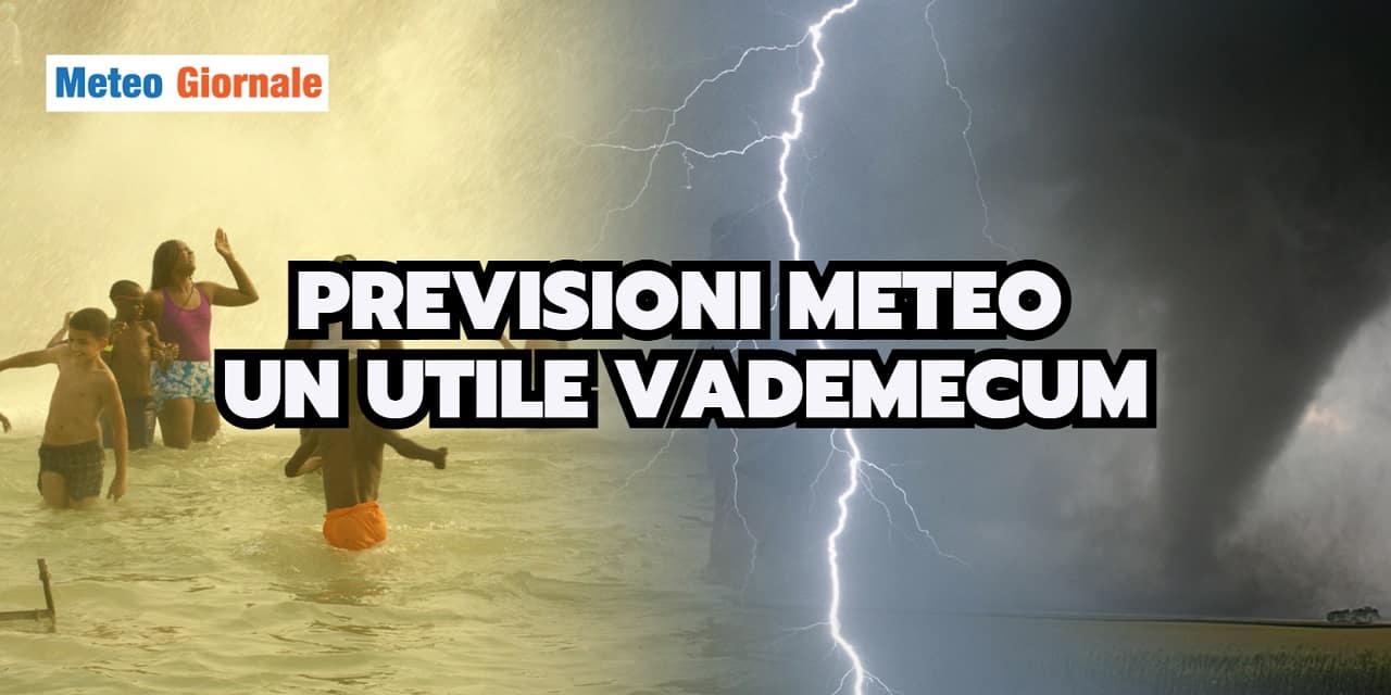 Previsioni Meteo Lungo Termine: un utile VADEMECUM