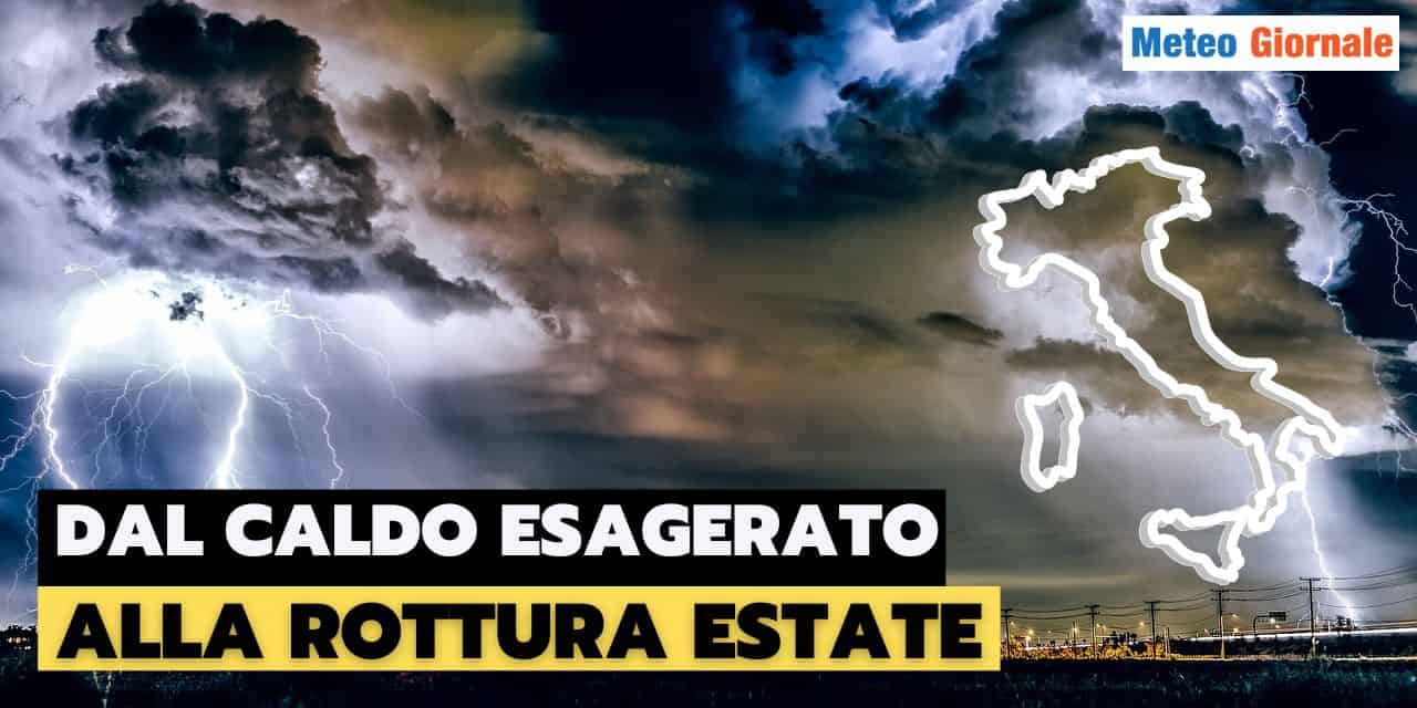Meteo: la rottura dell’Estate pronta a stravolgere Agosto, le conseguenze