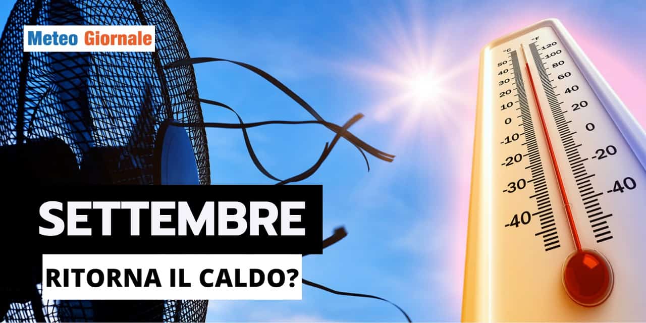 Meteo Settembre: ancora Estate A MANETTA? Le proiezioni