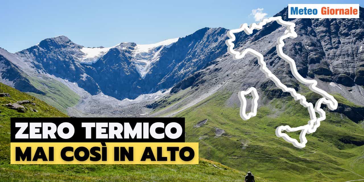 Meteo: record Zero Termico, preoccupanti conseguenze