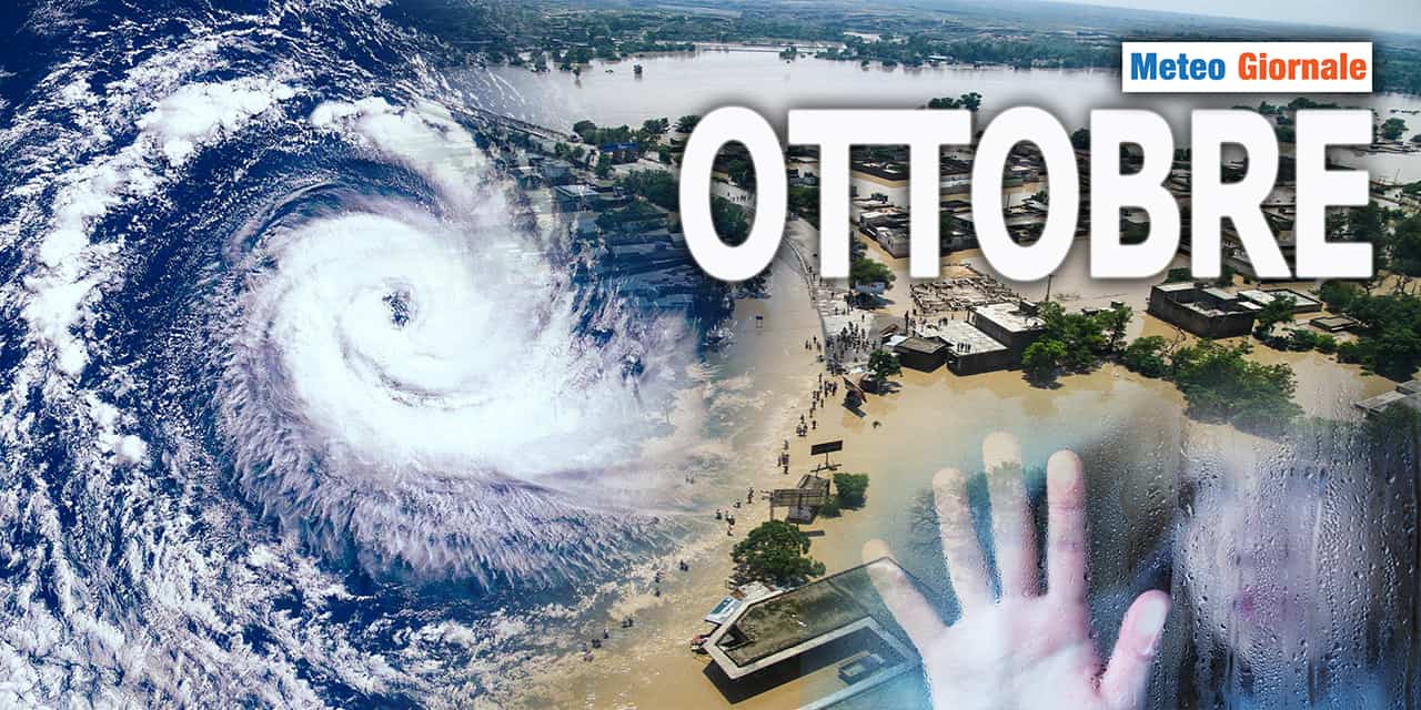 OTTOBRE 2023, il mese del meteo più pericoloso