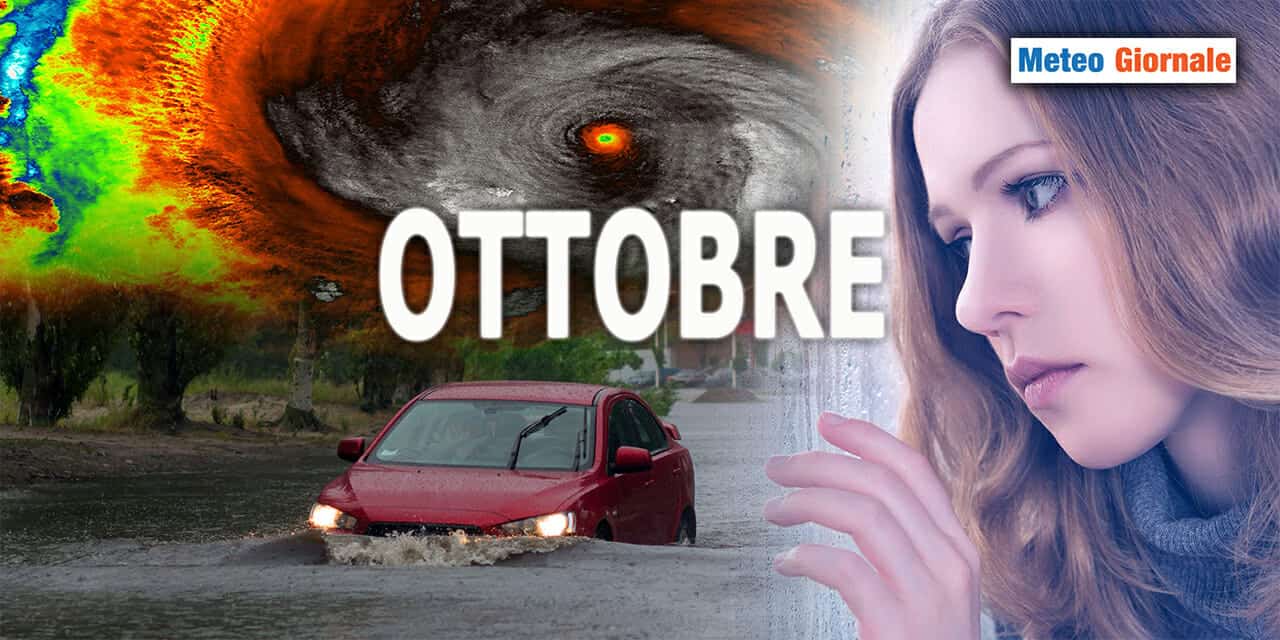 Tutto il meteo autunnale a OTTOBRE è un grosso rischio