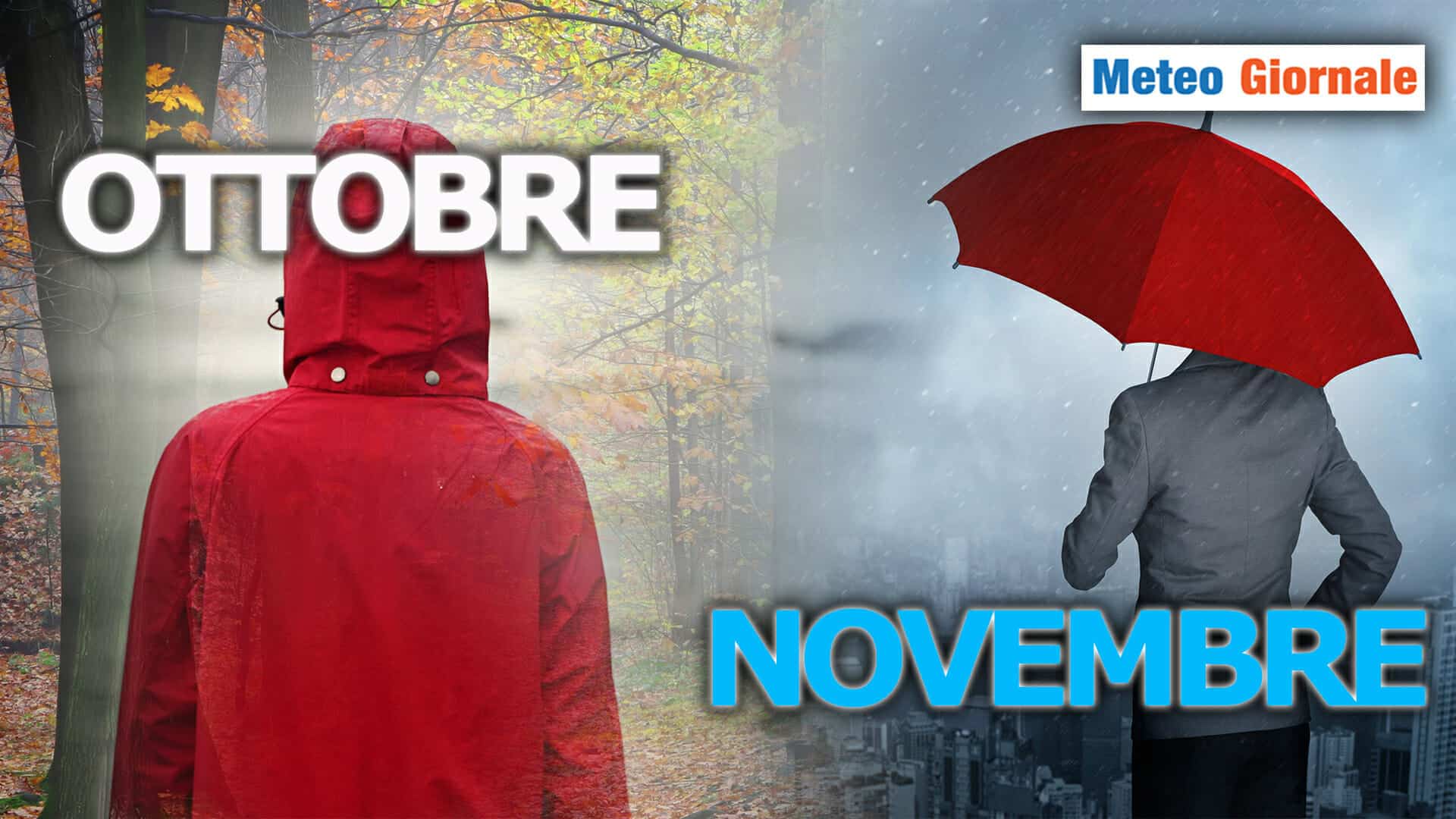 Dal meteo di OTTOBRE a quello di NOVEMBRE, dalla padella alla brace