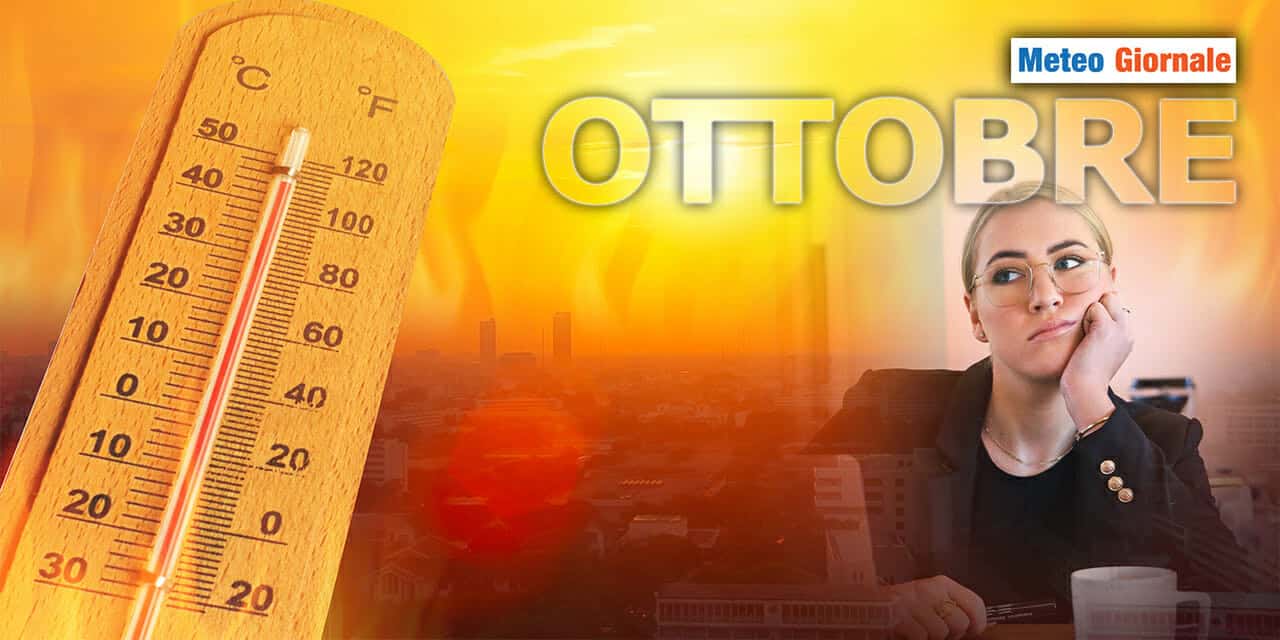 OTTOBRE col caldo anomalo? Ipotesi meteo non sostenibile