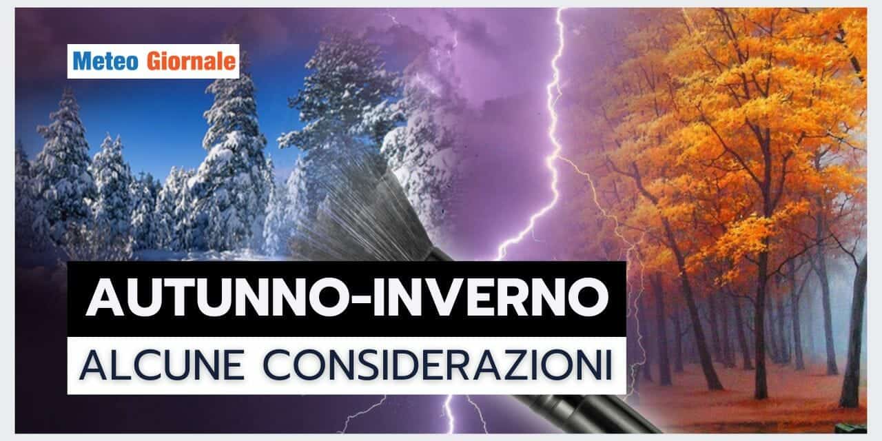 Meteo: Autunno e Inverno pieni di SORPRESE? Un'analisi