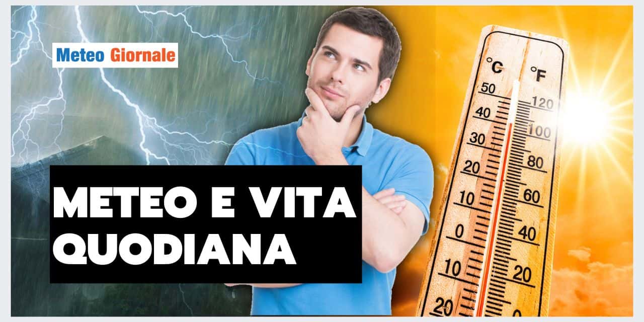 Il meteo CONDIZIONA la nostra routine quotidiana? La risposta è STUPEFACENTE