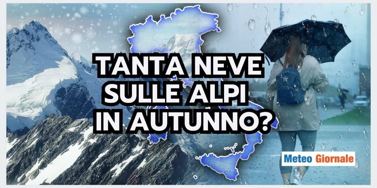 Meteo: Neve frequente sulle Alpi da Ottobre ad Aprile?