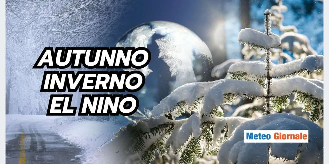 Meteo: l’Autunno, l’Inverno ed El Nino. Come saranno i prossimi mesi?