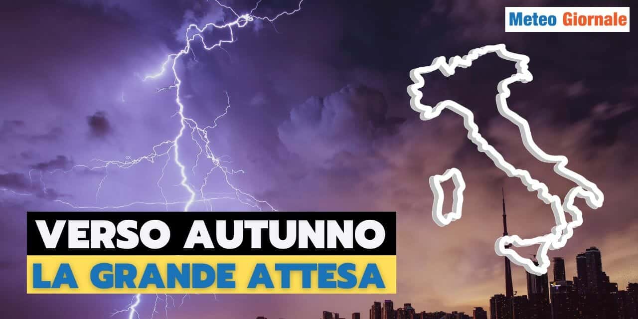 Meteo d’Autunno che stente ad arrivare, ma è solo l’inizio…
