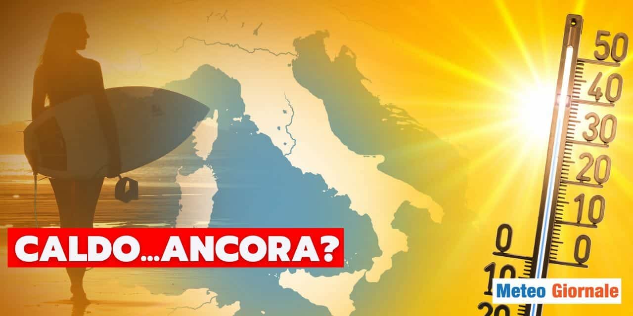 Meteo: ennesima forte ondata di caldo, ma quanto durerà?