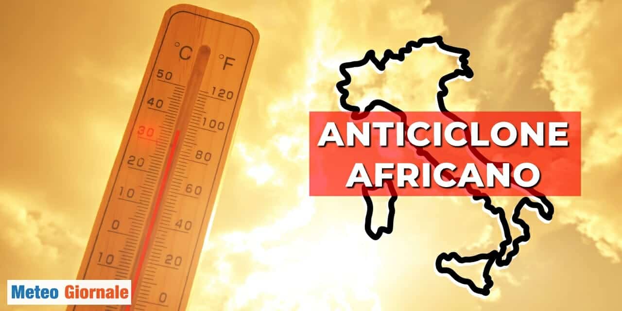 Previsioni meteo: Anticiclone Africano pronto a sferrare un nuovo attacco