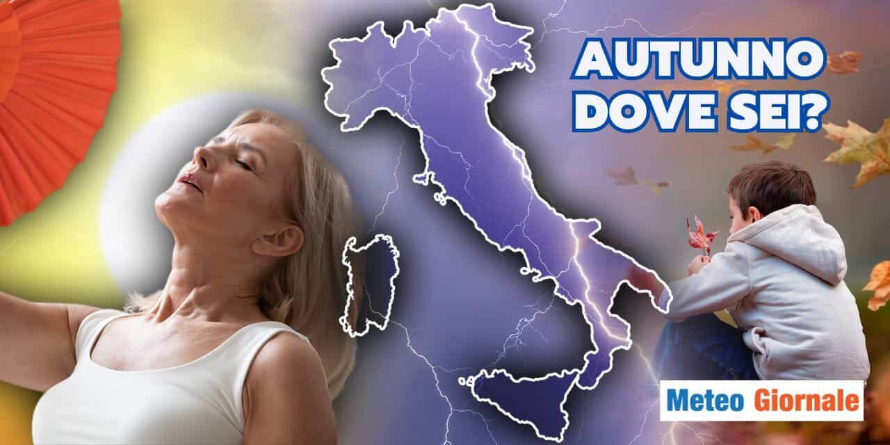 Meteo: autunno scomparso, quando arriva la svolta?