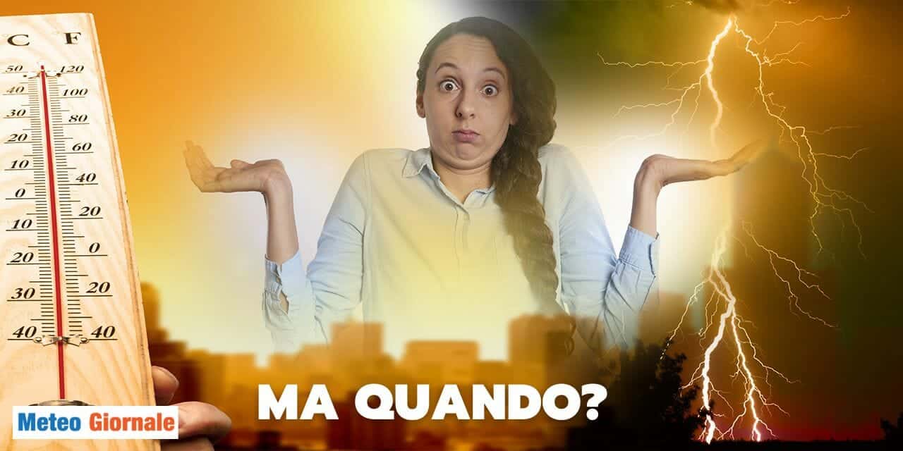 CALDO fino a 36°C, ma OCCHIO ai TEMPORALI!