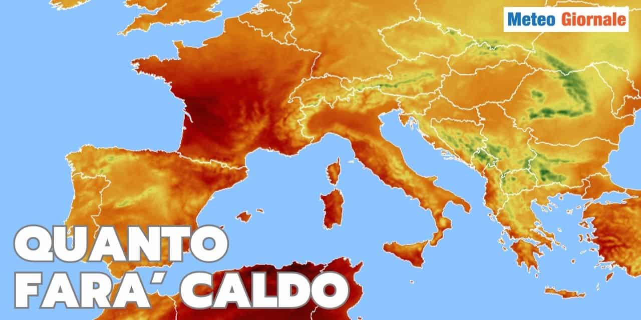 Meteo, questa la stima delle Temperature Massime estreme da Ondata di Caldo