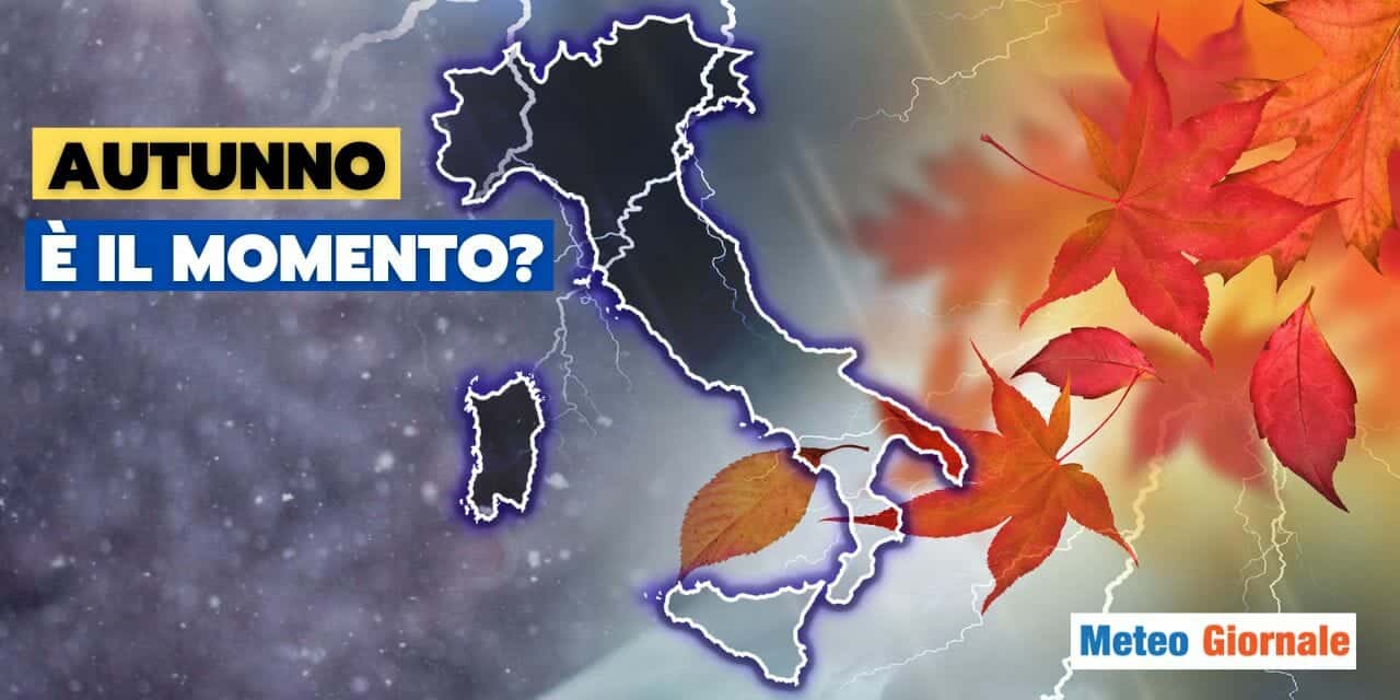 Meteo: il grande ribaltamento e la fine dell'Estate!